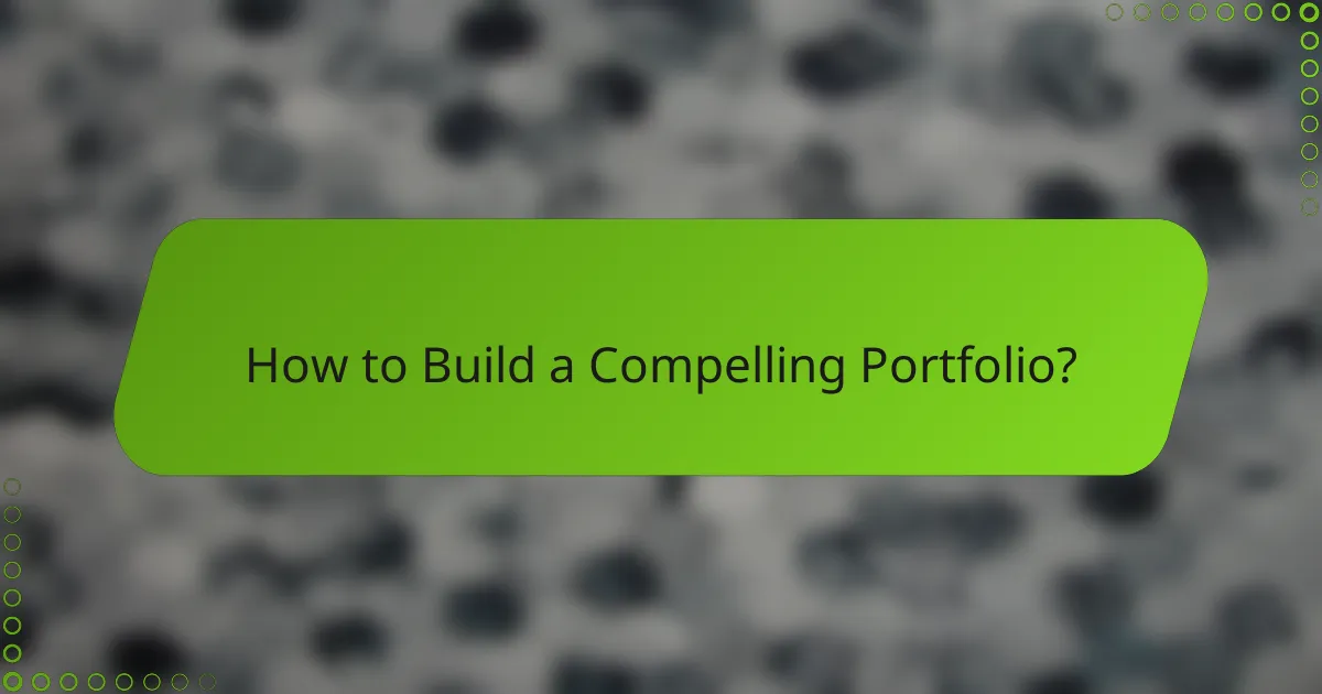 How to Build a Compelling Portfolio?
