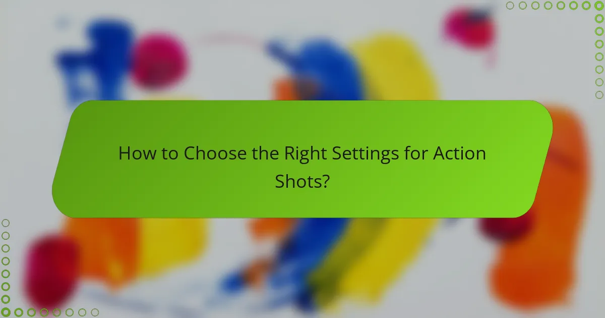 How to Choose the Right Settings for Action Shots?