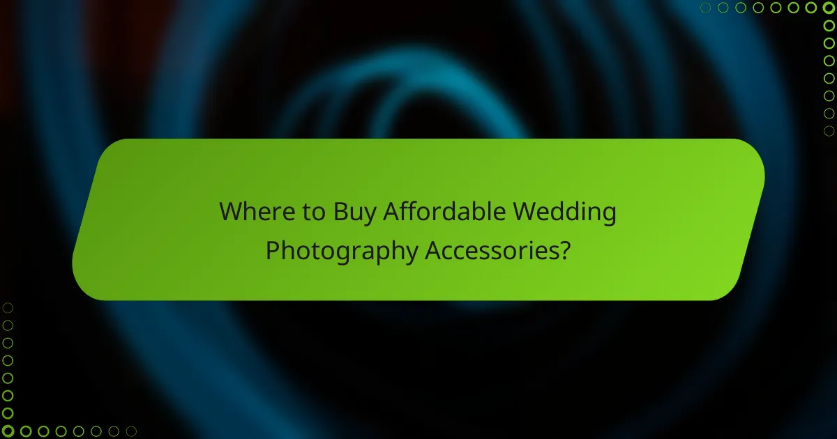 Where to Buy Affordable Wedding Photography Accessories?